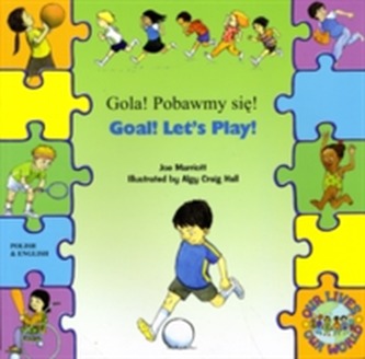 Goal ! Let's Play ! In Polish and English