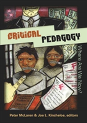 Critical Pedagogy: Where are We Now?