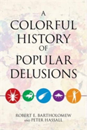 A Colorful History Of Popular Delusions, A