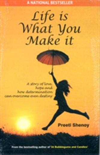 Life is What You Make it