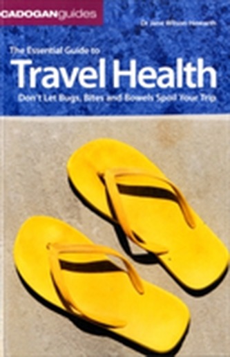 The Essential Guide To Travel Health