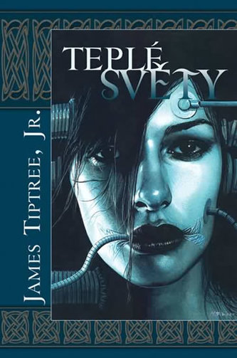 Teplé světy (James Tiptree, 2004)