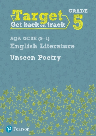 Target Grade 5 Unseen Poetry AQA GCSE (9-1) Eng Lit Workbook Target Grade 5 Unseen Poetry AQA GCSE (9-1) Eng Lit Workbook
