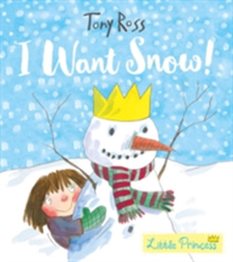 I Want Snow! (Little Princess)