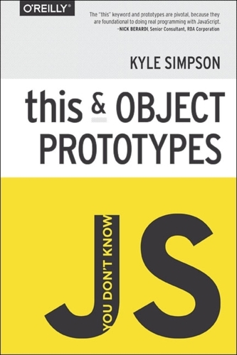 You Don't Know JS - This & Object Prototypes