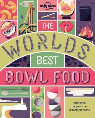 The World's Best Bowl Food The World's Best Bowl Food