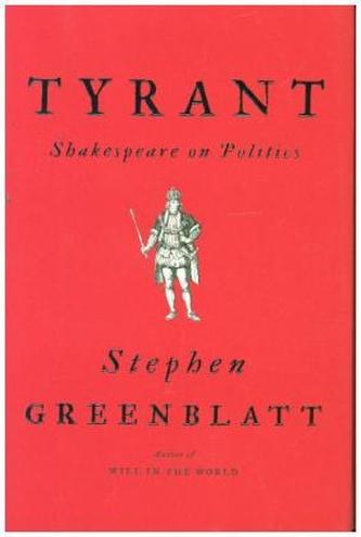 Tyrant - Shakespeare on Politics