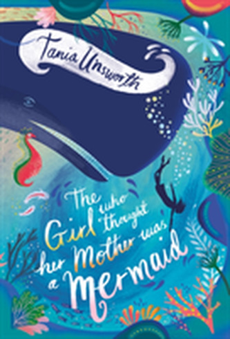 The Girl Who Thought Her Mother Was a Mermaid The Girl Who Thought Her Mother Was a Mermaid
