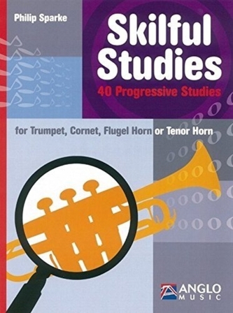 Skilful Studies : Trumpet, Cornet, Flugel Horn or Tenor Horn