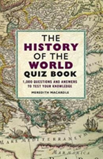 The History of the World Quiz Book The History of the World Quiz Book