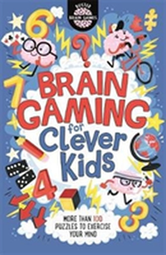 Brain Gaming for Clever Kids Brain Gaming for Clever Kids