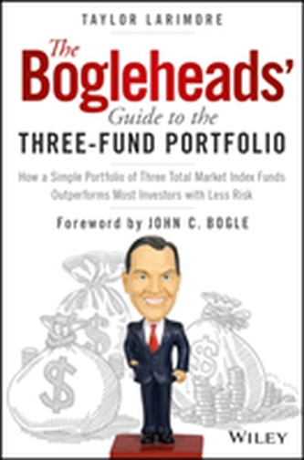 The Bogleheads' Guide to the Three-Fund Portfolio