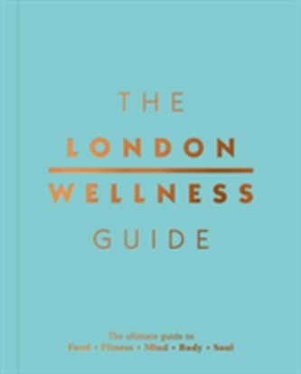 The London Wellness Guide
