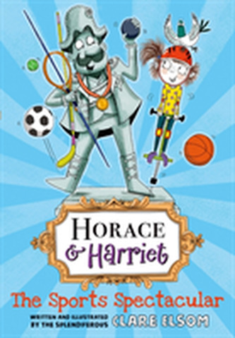 Horace and Harriet: The Sports Spectacular Horace and Harriet: The Sports Spectacular