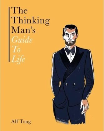 The Thinking Man's Guide to Life