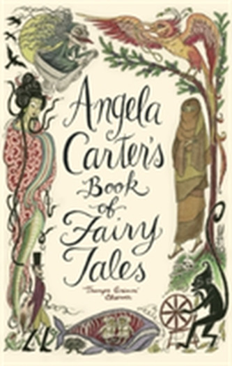 Angela Carter's Book Of Fairy Tales Angela Carter's Book Of Fairy Tales