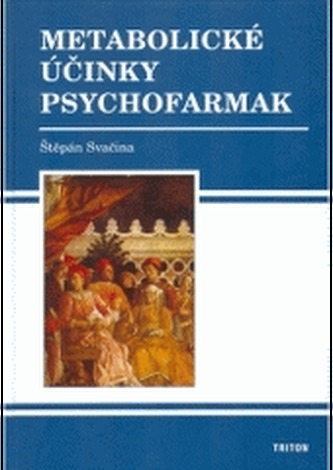 Metabolické účinky psychofarmak (Štěpán Svačina, 2004)