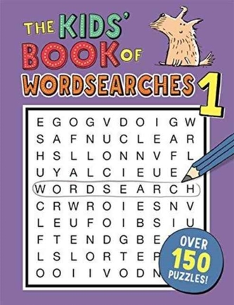 The Kids' Book of Wordsearches 1 The Kids' Book of Wordsearches 1