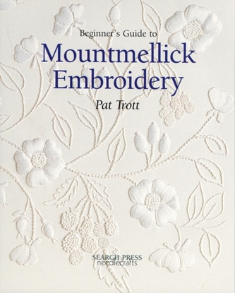 Beginner's Guide to Mountmellick Embroidery