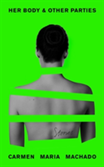Her Body And Other Parties