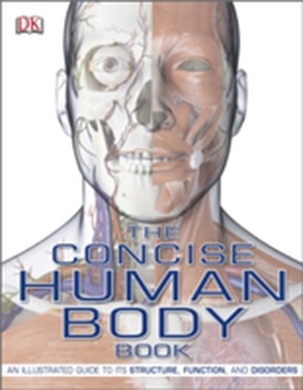 The Concise Human Body Book The Concise Human Body Book