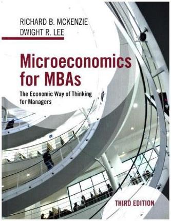 Microeconomics for MBAs Microeconomics for MBAs