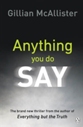 Anything You Do Say