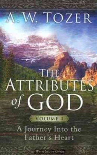 ATTRIBUTES OF GOD VOLUME 1 THE
