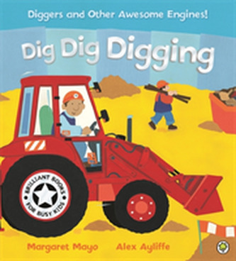 Awesome Engines: Dig Dig Digging Board Book