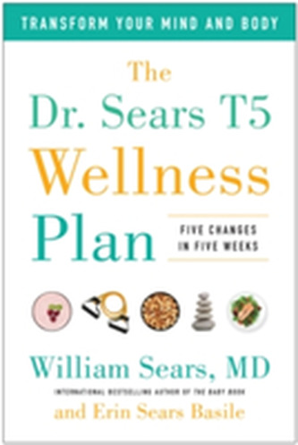 The Dr. Sears T5 Wellness Plan