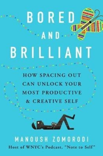 BORED AND BRILLIANT