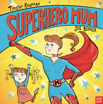 Superhero Mum Superhero Mum