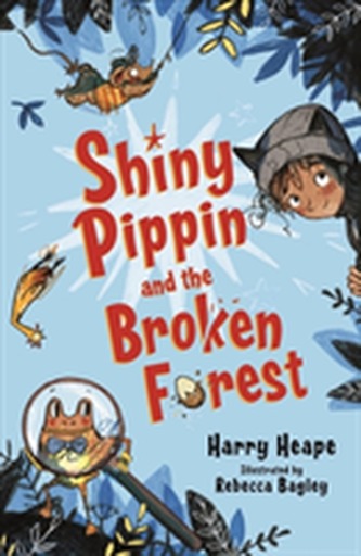 Shiny Pippin and the Broken Forest Shiny Pippin and the Broken Forest