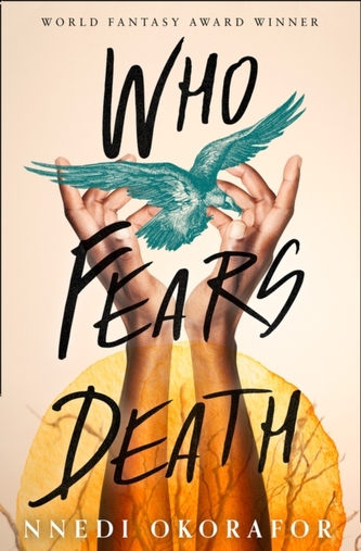 WHO FEARS DEATH WHO FEARS DEATH