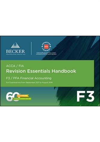 ACCA Approved - F3 Financial Accounting (September 2017 to August 2018 Exams) ACCA Approved - F3 Financial Accounting (September 2017 to August 2018 Exams)