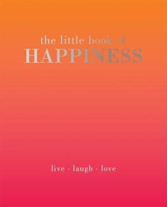 The Little Book of Happiness