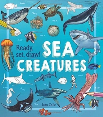 Ready, Set, Draw! Sea Creatures Ready, Set, Draw! Sea Creatures