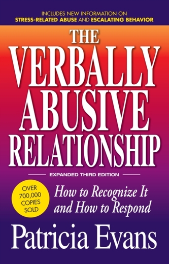 The Verbally Abusive Relationship, Expanded Third Edition The Verbally Abusive Relationship, Expanded Third Edition