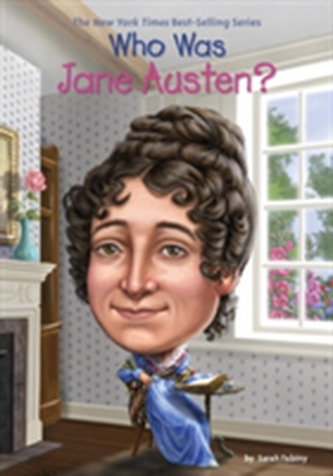 Who Was Jane Austen? Who Was Jane Austen?