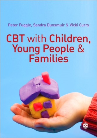CBT with Children, Young People and Families CBT with Children, Young People and Families