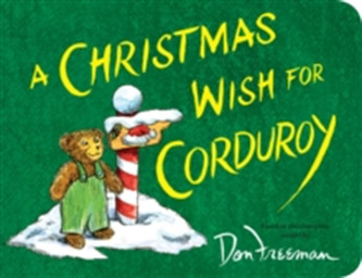 A Christmas Wish for Corduroy A Christmas Wish for Corduroy