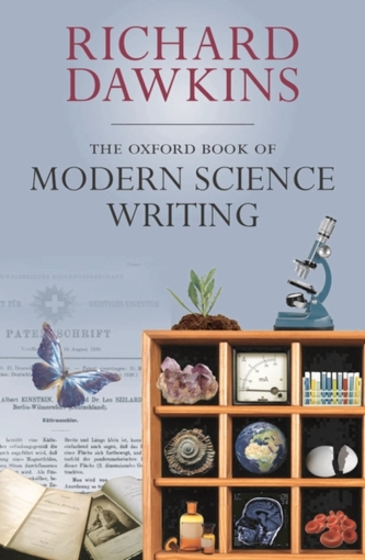 The Oxford Book of Modern Science Writing The Oxford Book of Modern Science Writing