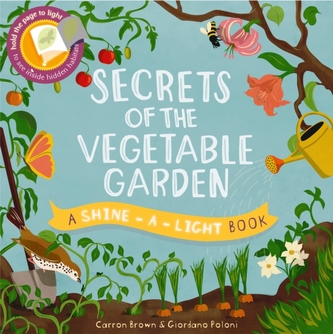 Secrets of the Vegetable Garden Secrets of the Vegetable Garden