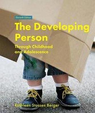 The Developing Person Through Childhood and Adolescence The Developing Person Through Childhood and Adolescence
