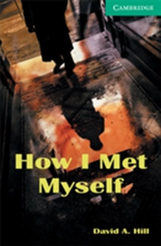 How I Met Myself