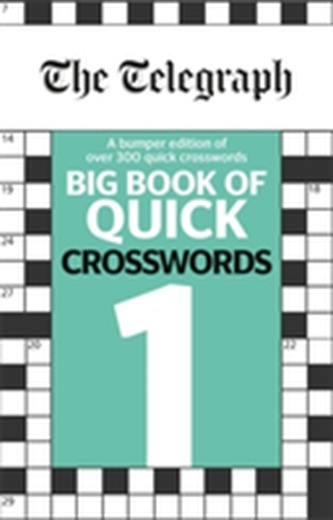The Telegraph Big Book of Quick Crosswords 1 The Telegraph Big Book of Quick Crosswords 1