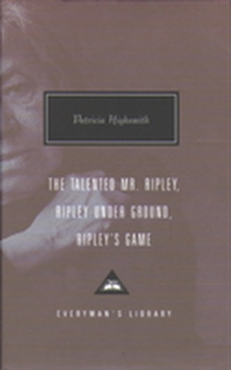 The Talented Mr. Ripley, Ripley Under Ground, Ripley's Game The Talented Mr. Ripley, Ripley Under Ground, Ripley's Game