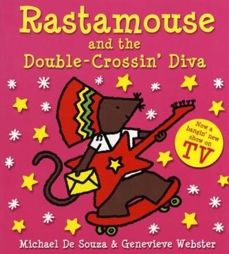 Rastamouse and the Double Crossin' Diva