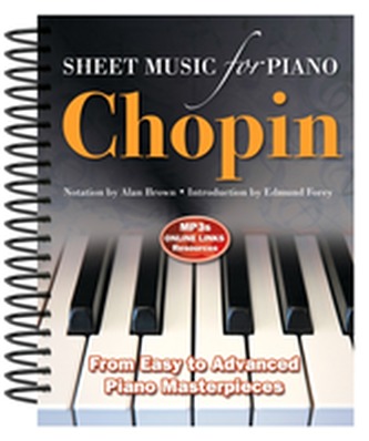 Frederic Chopin: Sheet Music for Piano Frederic Chopin: Sheet Music for Piano