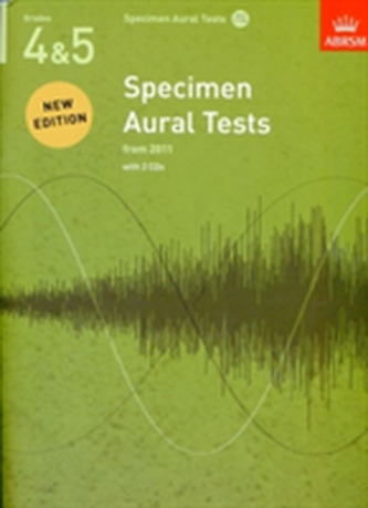 Specimen Aural Tests, Grades 4 & 5 with 2 CDs : new edition from 2011